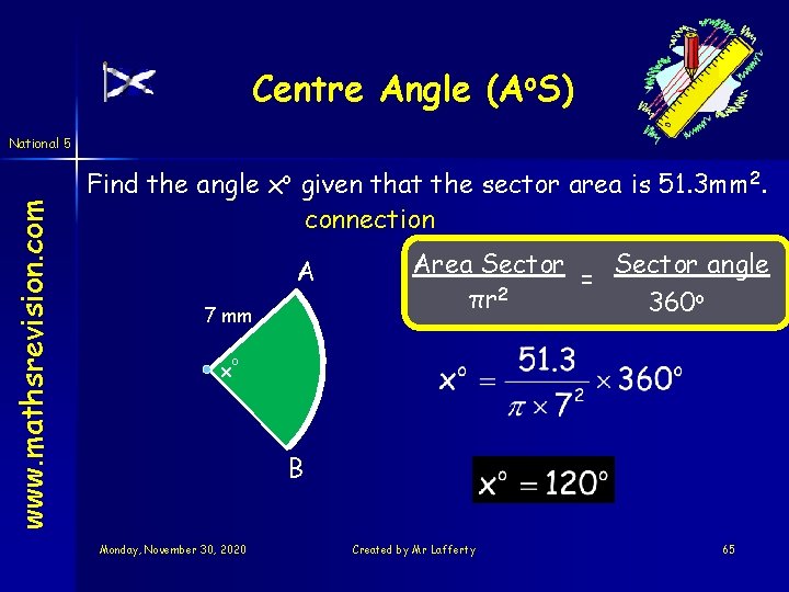 Centre Angle (Ao. S) www. mathsrevision. com National 5 Find the angle xo given