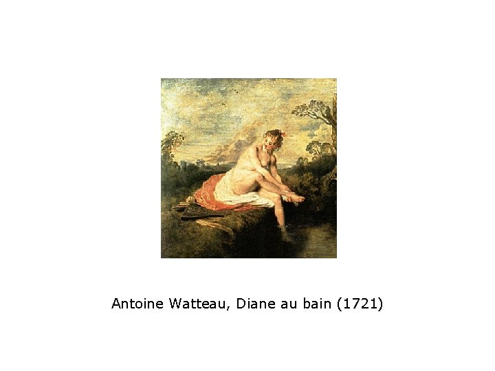 Antoine Watteau, Diane au bain (1721) 