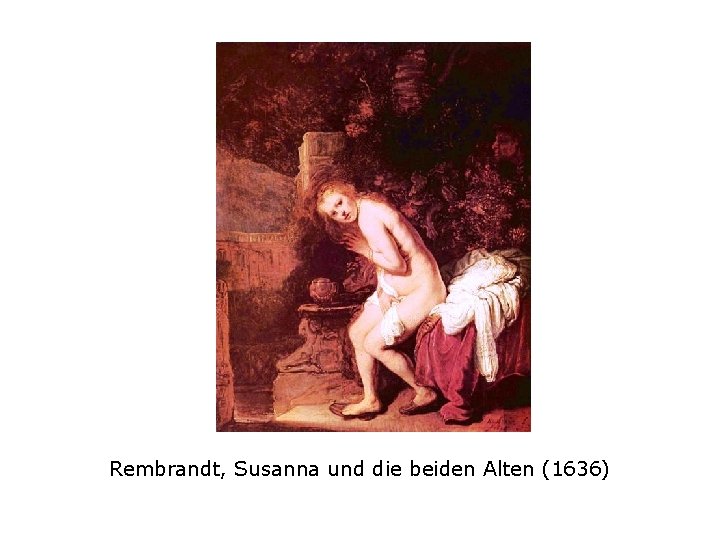 Rembrandt, Susanna und die beiden Alten (1636) 