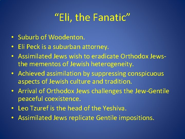 “Eli, the Fanatic” • Suburb of Woodenton. • Eli Peck is a suburban attorney. “Eli, the Fanatic” • Suburb of Woodenton. • Eli Peck is a suburban attorney.