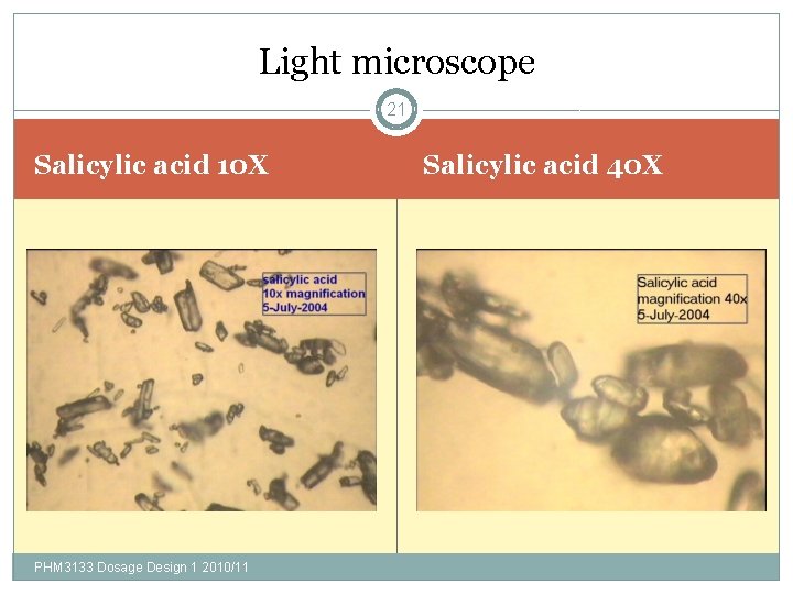 Light microscope 21 Salicylic acid 10 X PHM 3133 Dosage Design 1 2010/11 Salicylic