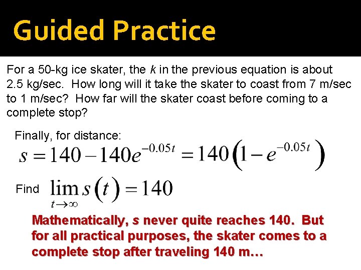 Guided Practice For a 50 -kg ice skater, the k in the previous equation