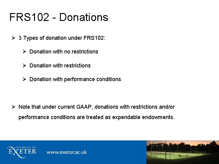 FRS 102 - Donations 3 Types of donation under FRS 102: Donation with no