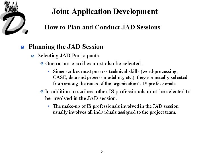 Joint Application Development How to Plan and Conduct JAD Sessions : Planning the JAD