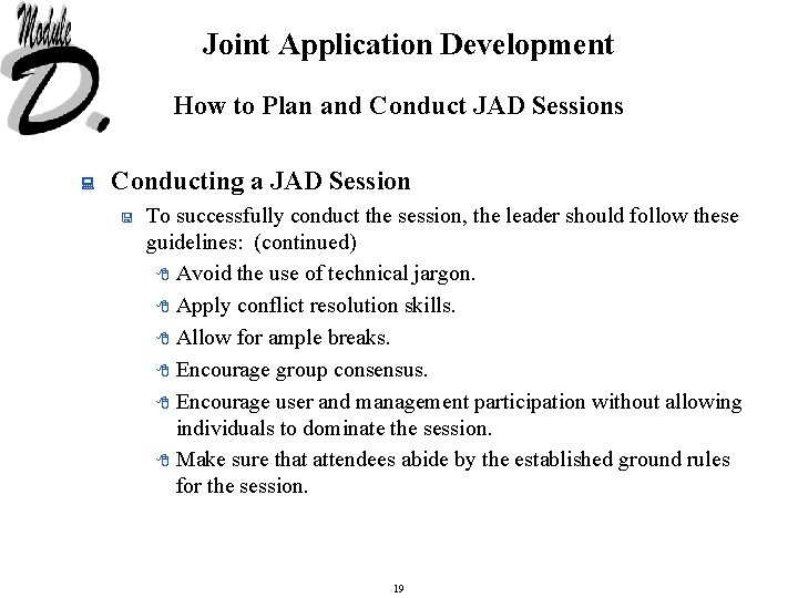 Joint Application Development How to Plan and Conduct JAD Sessions : Conducting a JAD