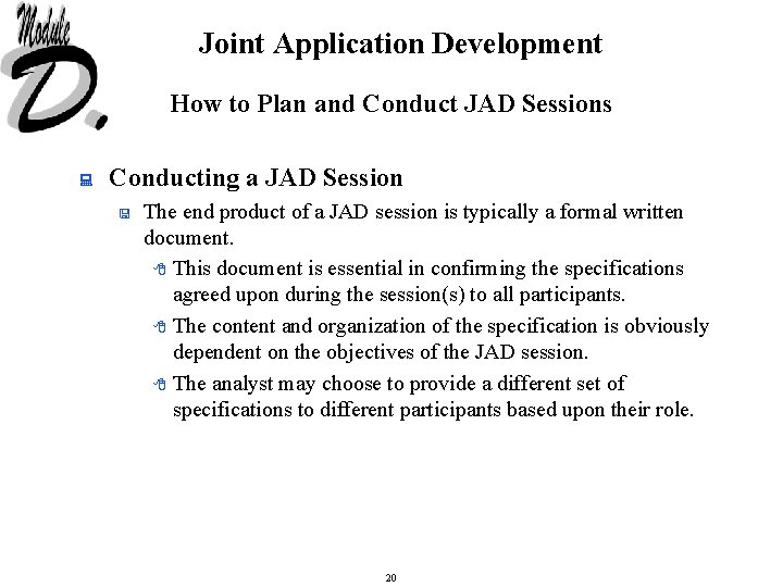 Joint Application Development How to Plan and Conduct JAD Sessions : Conducting a JAD