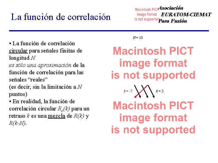 Asociación EURATOM-CIEMAT Para Fusión La función de correlación • La función de correlación circular