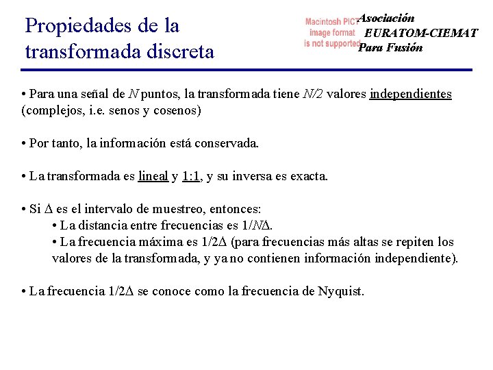 Propiedades de la transformada discreta Asociación EURATOM-CIEMAT Para Fusión • Para una señal de