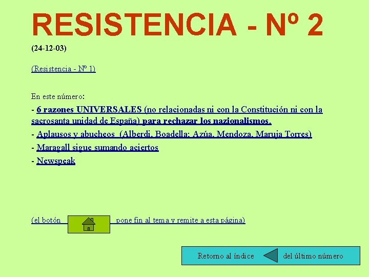 RESISTENCIA - Nº 2 (24 -12 -03) (Resistencia - Nº 1) En este número: