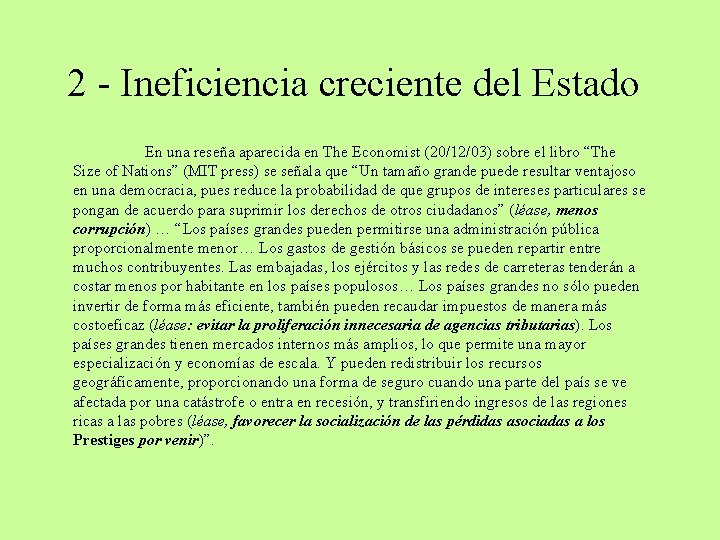 2 - Ineficiencia creciente del Estado En una reseña aparecida en The Economist (20/12/03)