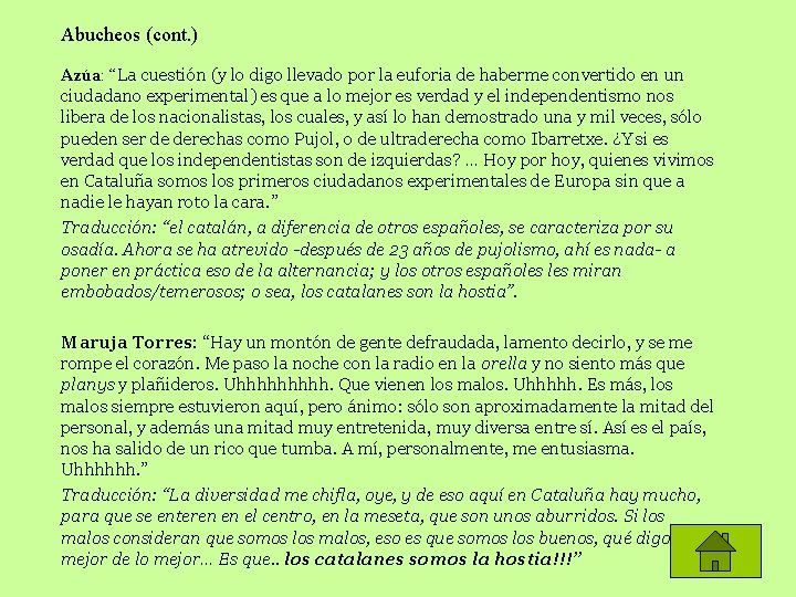 Abucheos (cont. ) Azúa: “La cuestión (y lo digo llevado por la euforia de