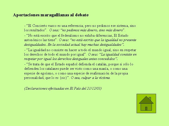 Aportaciones maragallianas al debate - “El Concierto vasco es una referencia; pero no pedimos