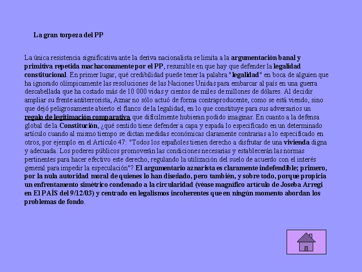 La gran torpeza del PP La única resistencia significativa ante la deriva nacionalista se