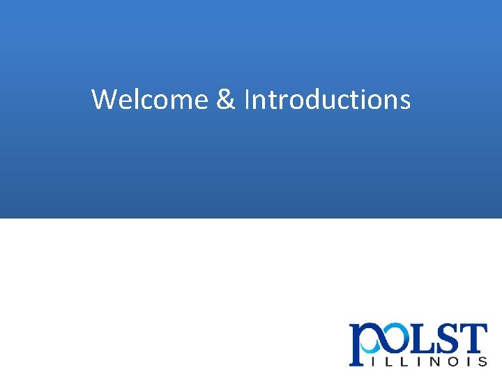 Welcome & Introductions 