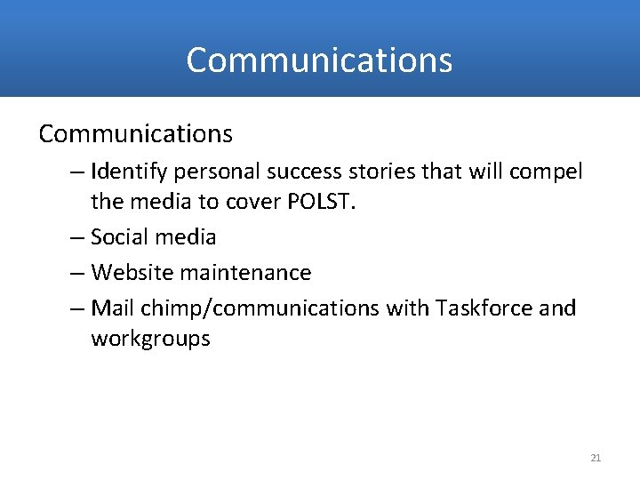 Communications – Identify personal success stories that will compel the media to cover POLST.