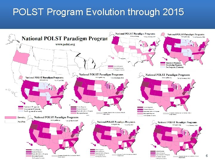 POLST Program Evolution through 2015 7 6 