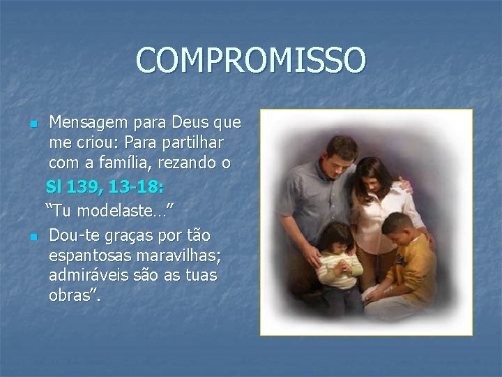 COMPROMISSO n n Mensagem para Deus que me criou: Para partilhar com a família, COMPROMISSO n n Mensagem para Deus que me criou: Para partilhar com a família,