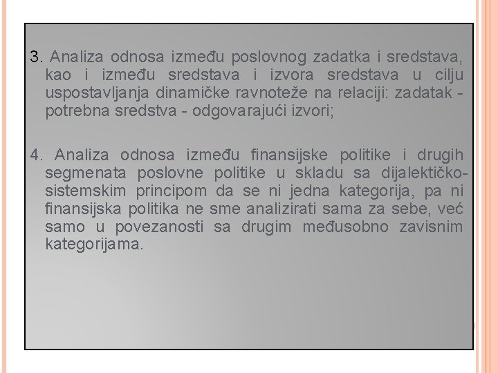 3. Analiza odnosa između poslovnog zadatka i sredstava, kao i između sredstava i izvora