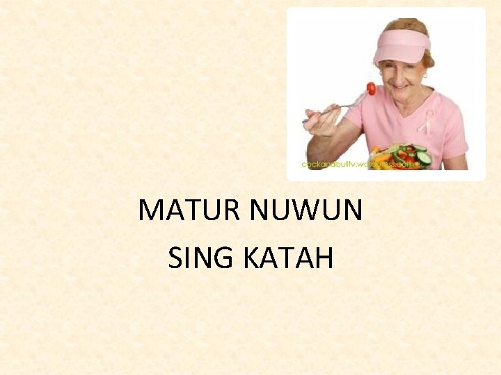 MATUR NUWUN SING KATAH 