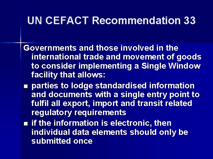 UN CEFACT Recommendation 33 Governments and those involved in the international trade and movement UN CEFACT Recommendation 33 Governments and those involved in the international trade and movement