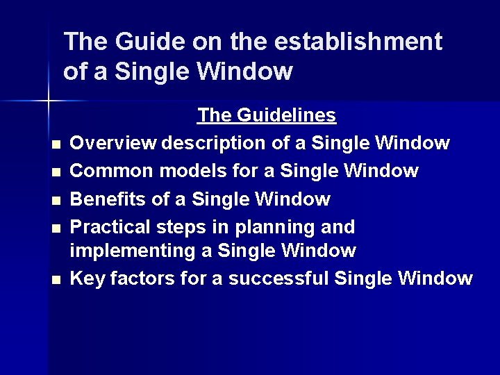 The Guide on the establishment of a Single Window n n n The Guidelines The Guide on the establishment of a Single Window n n n The Guidelines