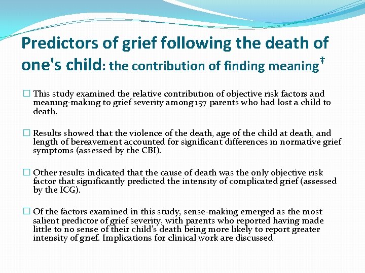 Predictors of grief following the death of one's child: the contribution of finding meaning†