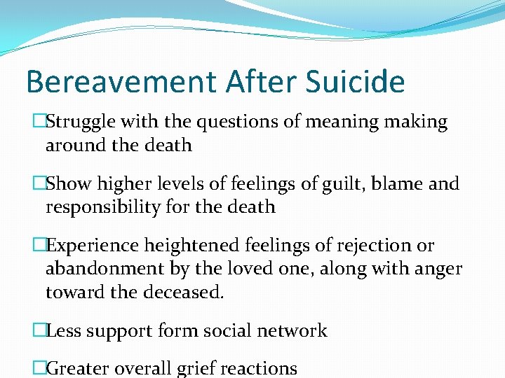 Bereavement After Suicide �Struggle with the questions of meaning making around the death �Show