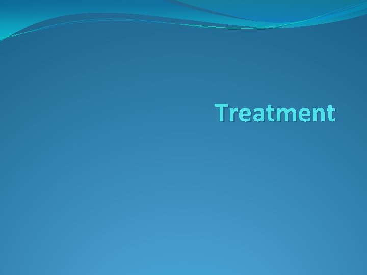 Treatment 