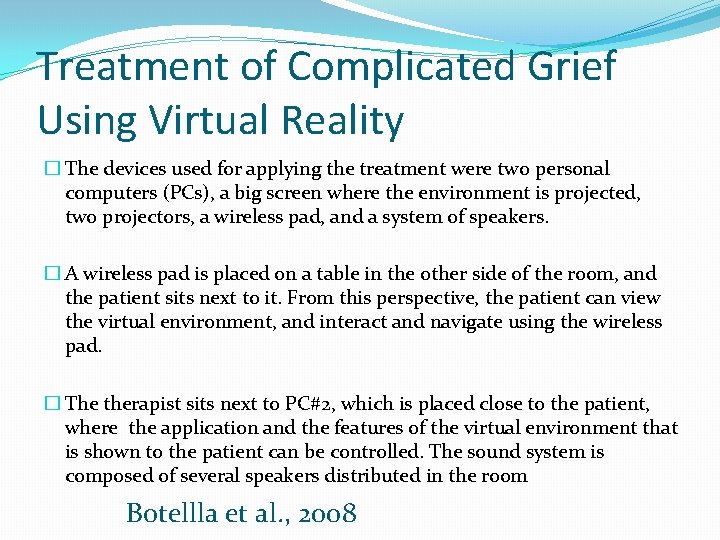 Treatment of Complicated Grief Using Virtual Reality � The devices used for applying the