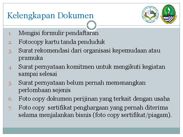 Kelengkapan Dokumen 1. 2. 3. 4. 5. 6. 7. Mengisi formulir pendaftaran Fotocopy kartu