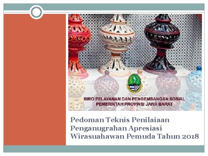 Pedoman Teknis Penilaiaan Penganugrahan Apresiasi Wirasuahawan Pemuda Tahun 2018 