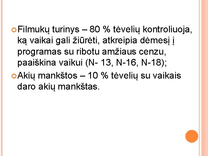  Filmukų turinys – 80 % tėvelių kontroliuoja, ką vaikai gali žiūrėti, atkreipia dėmesį