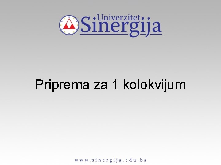 Priprema za 1 kolokvijum Priprema za 1 kolokvijum