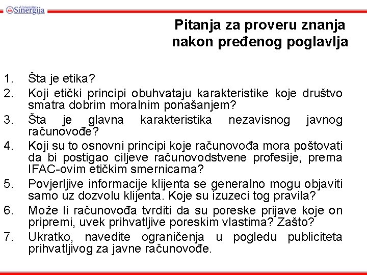 Pitanja za proveru znanja nakon pređenog poglavlja 1. 2. 3. 4. 5. 6. 7. Pitanja za proveru znanja nakon pređenog poglavlja 1. 2. 3. 4. 5. 6. 7.