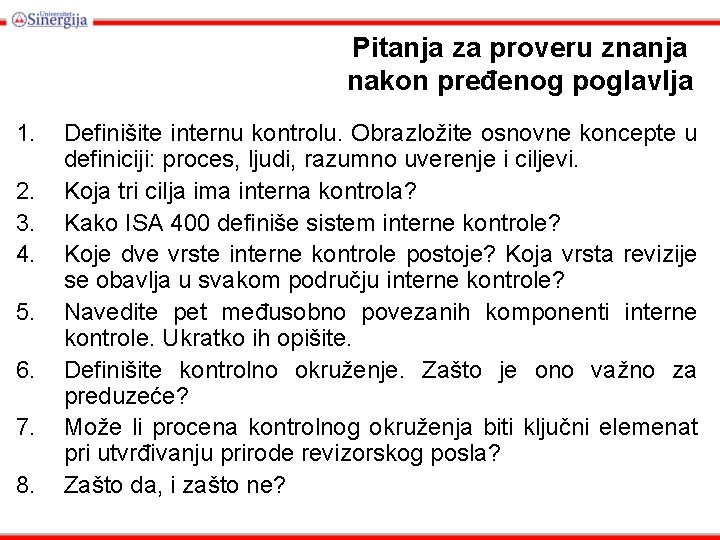 Pitanja za proveru znanja nakon pređenog poglavlja 1. 2. 3. 4. 5. 6. 7. Pitanja za proveru znanja nakon pređenog poglavlja 1. 2. 3. 4. 5. 6. 7.
