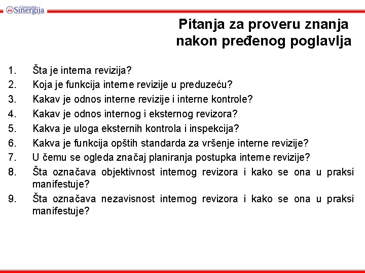 Pitanja za proveru znanja nakon pređenog poglavlja 1. 2. 3. 4. 5. 6. 7. Pitanja za proveru znanja nakon pređenog poglavlja 1. 2. 3. 4. 5. 6. 7.