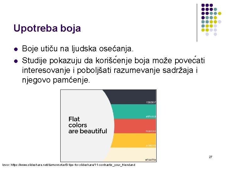 Upotreba boja l l Boje utiču na ljudska osećanja. Studije pokazuju da korišc enje