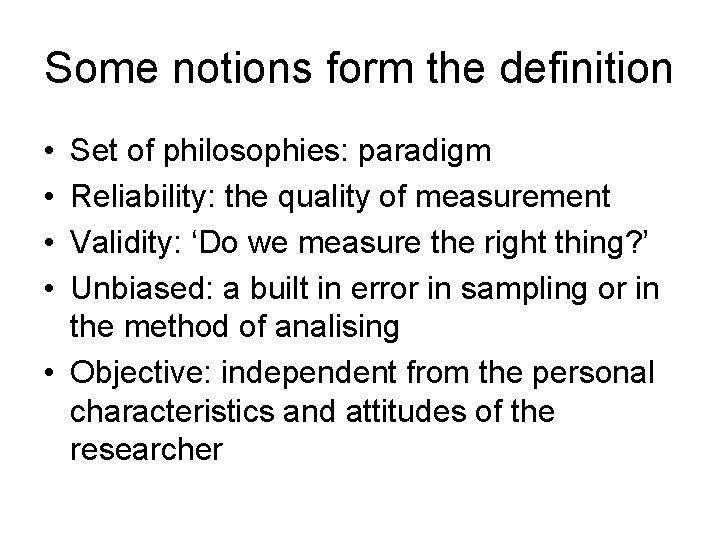 Some notions form the definition • • Set of philosophies: paradigm Reliability: the quality Some notions form the definition • • Set of philosophies: paradigm Reliability: the quality