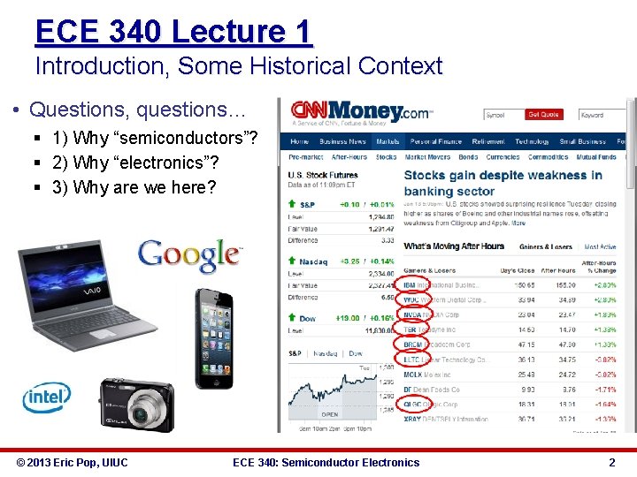 ECE 340 Lecture 1 Introduction, Some Historical Context • Questions, questions… § 1) Why ECE 340 Lecture 1 Introduction, Some Historical Context • Questions, questions… § 1) Why