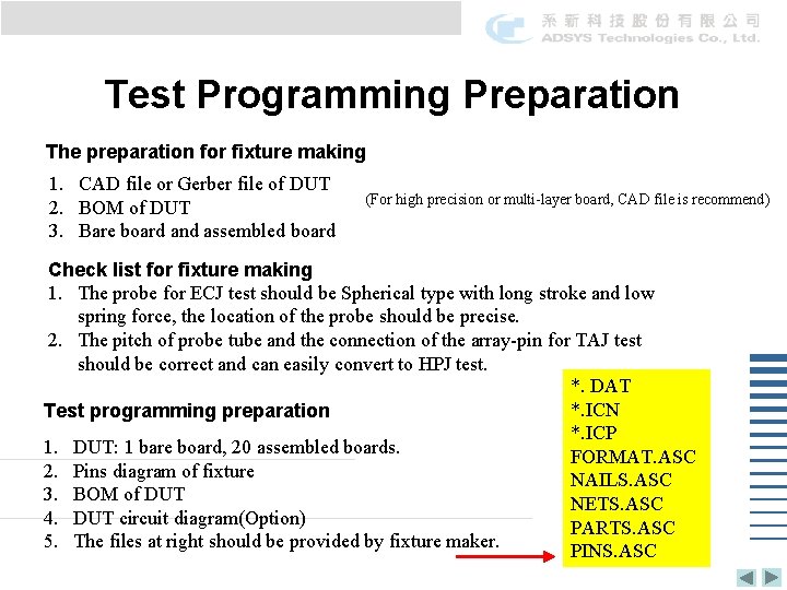 Test Programming Preparation The preparation for fixture making 1. CAD file or Gerber file