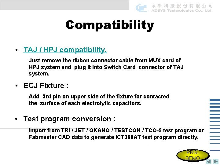 Compatibility • TAJ / HPJ compatibility. Just remove the ribbon connector cable from MUX