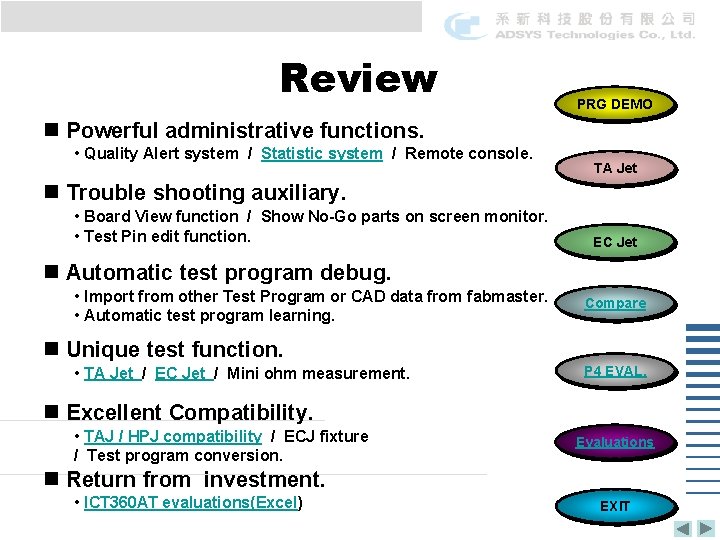 Review PRG DEMO n Powerful administrative functions. • Quality Alert system / Statistic system