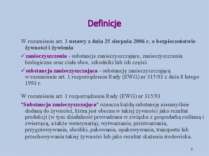 Definicje W rozumieniu art. 3 ustawy z dnia 25 sierpnia 2006 r. o bezpieczeństwie