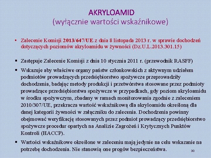 AKRYLOAMID (wyłącznie wartości wskaźnikowe) • Zalecenie Komisji 2013/647/UE z dnia 8 listopada 2013 r.