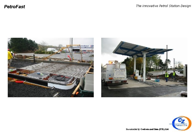 Petro. Fast The innovative Petrol Station Design Presentation by Cookson and Zinn (PTL) Ltd.