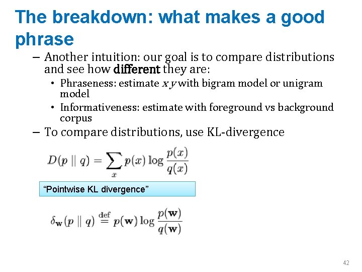 The breakdown: what makes a good phrase – Another intuition: our goal is to