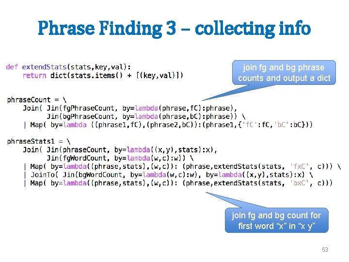 Phrase Finding 3 – collecting info join fg and bg phrase counts and output