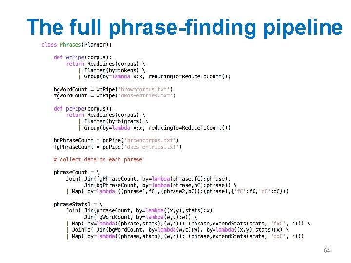 The full phrase-finding pipeline 64 