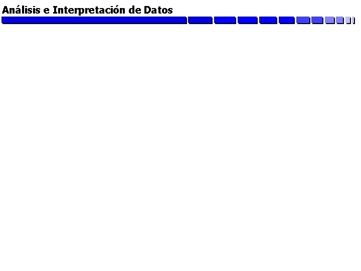 Análisis e Interpretación de Datos 