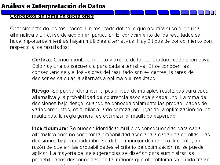 Análisis e Interpretación de Datos Conceptos de toma de decisiones Conocimiento de los resultados: